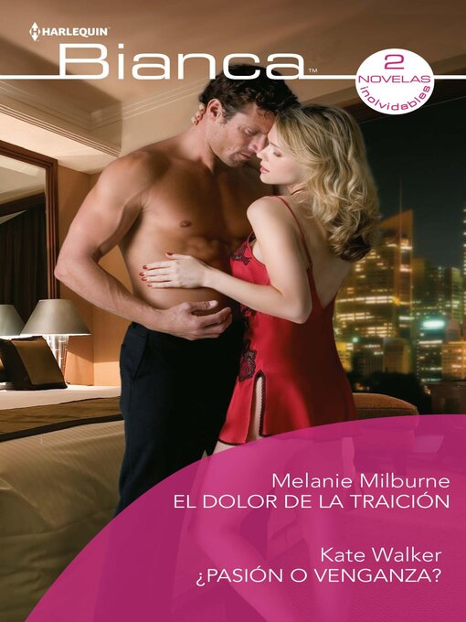 Title details for El dolor de la traición--¿pasión o venganza? by Melanie Milburne - Wait list